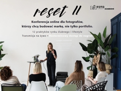 Fotoforma RESET 2 – konferencja online dla fotografów, którzy chcą budować markę